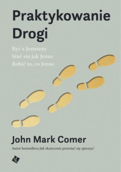 Praktykowanie Drogi - John Mark Comer