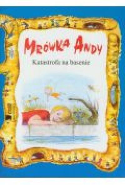 Mrówka Andy – Katastrofa na… - O’Nan W. Lawrence