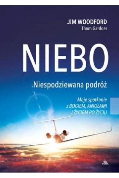 Niebo- niespodziewana podróż - Jim Woodford