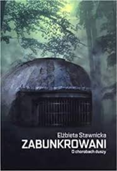 Zabunkrowani- o chorobach duszy - Elżbieta Stawnicka