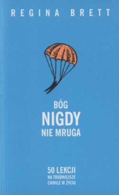 Bóg nigdy nie mruga - Regina Brett