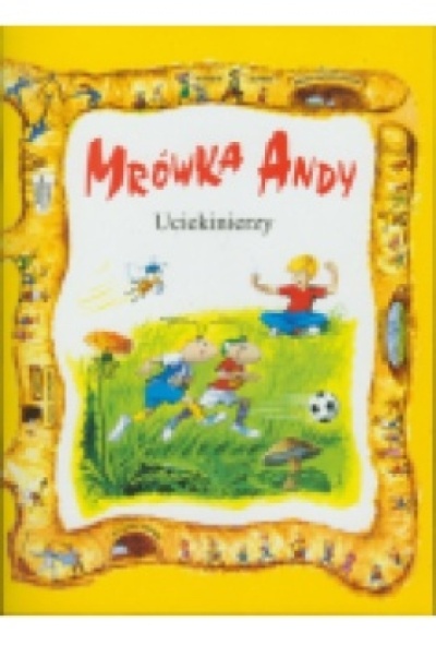 Mrówka Andy- uciekinierzy - 