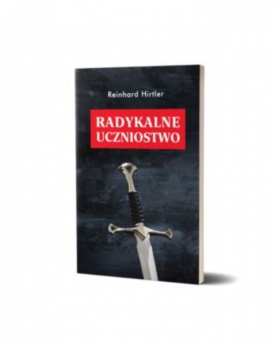 Radykalne uczniowstwo - Reinhard Hirtler